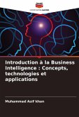 Introduction à la Business Intelligence : Concepts, technologies et applications Introduction à la Business Intelligence : Concepts, technologies et applications