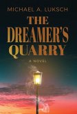 The Dreamer's Quarry The Dreamer's Quarry