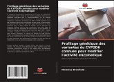 Profilage génétique des variantes du CYP2D6 connues pour modifier l'activité enzymatique