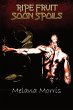 RIPE FRUIT SOON SPOILS - Bild 1