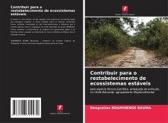 Contribuir para o restabelecimento de ecossistemas estáveis - NDAMWENGE BAUMA, Deogratias Contribuir para o restabelecimento de ecossistemas estáveis - NDAMWENGE BAUMA, Deogratias