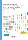 Cautividad tecnológica en el sector público: singularidades en la contratación de bienes y servicios tecnológicos Cautividad tecnológica en el sector público: singularidades en la contratación de bienes y servicios tecnológicos