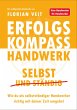 Erfolgskompass Handwerk: Selbst und... - Bild 1