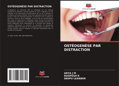 OSTÉOGENÈSE PAR DISTRACTION - J M, Arya; R, Roopesh; Leander, Deepu