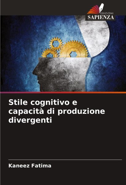 Stile cognitivo e capacità di produzione divergenti Stile cognitivo e capacità di produzione divergenti
