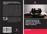 Implementação da reforma do Estado: Desafios da reforma legal e judicial Implementação da reforma do Estado: Desafios da reforma legal e judicial