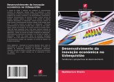 Desenvolvimento da inovação económica no Uzbequistão Desenvolvimento da inovação económica no Uzbequistão