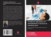 Tendências adjuvantes em procedimentos e técnicas de anestesia local Tendências adjuvantes em procedimentos e técnicas de anestesia local
