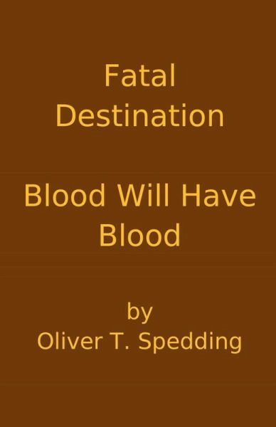 Fatal Destination - Blood Will Have Blood