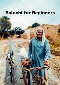 Balochi For Beginners - Fletcher, Paul S Balochi For Beginners - Fletcher, Paul S