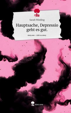 Cover Hauptsache, Depressio geht es gut.. Life is a Story - story.one