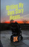 Writing My Own Story Means