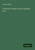 A Succinct Treatise on the Copyhold Acts