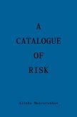 A Catalogue of Risk A Catalogue of Risk