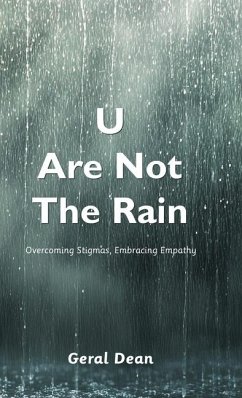 U Are Not The Rain, Overcoming Stigmas, Embracing Empathy - Dean, Geral