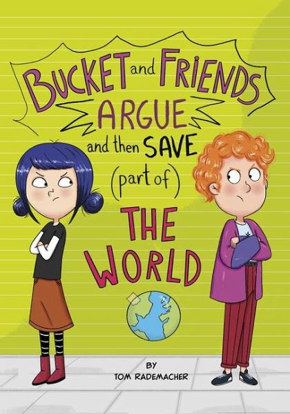 Bucket and Friends Argue and Then Save (Part Of) the World Bucket and Friends Argue and Then Save (Part Of) the World