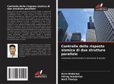 Controllo della risposta sismica di due strutture parallele Controllo della risposta sismica di due strutture parallele