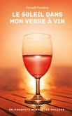 Le soleil dans mon verre à vin Le soleil dans mon verre à vin