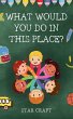 What Would You Do In This Place? - Bild 1