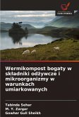 Wermikompost bogaty w sk¿adniki od¿ywcze i mikroorganizmy w warunkach umiarkowanych Wermikompost bogaty w sk¿adniki od¿ywcze i mikroorganizmy w warunkach umiarkowanych