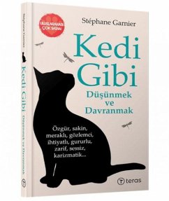 Kedi Gibi Düsünmek ve Davranmak - Garnier, Stephane