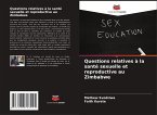 Questions relatives à la santé sexuelle et reproductive au Zimbabwe