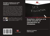 Questions relatives à la santé sexuelle et reproductive au Zimbabwe Questions relatives à la santé sexuelle et reproductive au Zimbabwe