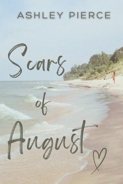 Scars of August - Pierce, Ashley