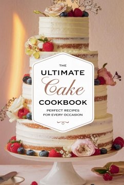 The Ultimate Cake Cookbook - Bennett, Olivia