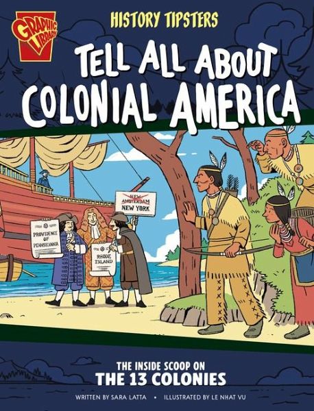 History Tipsters Tell All about Colonial America