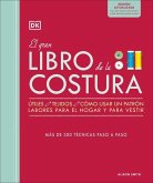 El Gran Libro de la Costura. Nueva Edicion (the Sewing Book 3rd Edition)