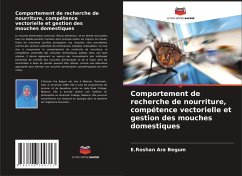Cover Comportement de recherche de nourriture, compétence vectorielle et gestion des mouches domestiques