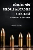 Türkiyenin Terörle Mücadele Stratejisi Türkiyenin Terörle Mücadele Stratejisi