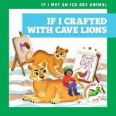 If I Crafted with Cave Lions If I Crafted with Cave Lions
