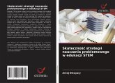 Skuteczno¿¿ strategii nauczania problemowego w edukacji STEM Skuteczno¿¿ strategii nauczania problemowego w edukacji STEM