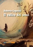 Il valico dei sensi (eBook, ePUB) Il valico dei sensi (eBook, ePUB)