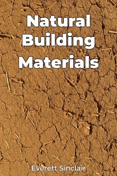 Natural Building Materials (eBook, ePUB) - Sinclair, Everett