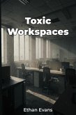 Toxic Workspaces (eBook, ePUB)