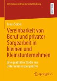 Vereinbarkeit von Beruf und privater Sorgearbeit in kleinen und Kleinstunternehmen (eBook, PDF)