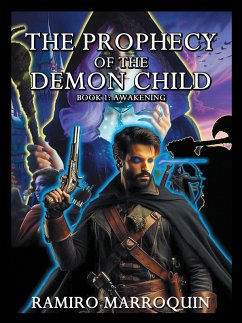 THE PROPHECY OF THE DEMON CHILD (eBook, ePUB) - Marroquin, Ramiro