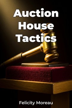 Auction House Tactics (eBook, ePUB) - Moreau, Felicity