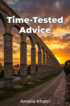 Time-Tested Advice (eBook, ePUB) - Khatri, Amelia