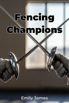 Fencing Champions (eBook, ePUB) - James, Emily