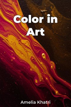 Color in Art (eBook, ePUB) - Khatri, Amelia