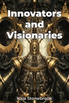 Innovators and Visionaries (eBook, ePUB) - Stonebrook, Kaia