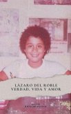 Lazaro del Roble Verdad Vida y Amor (eBook, ePUB)