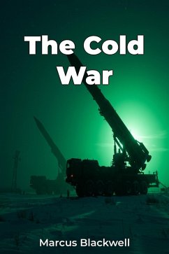 The Cold War (eBook, ePUB) - Blackwell, Marcus