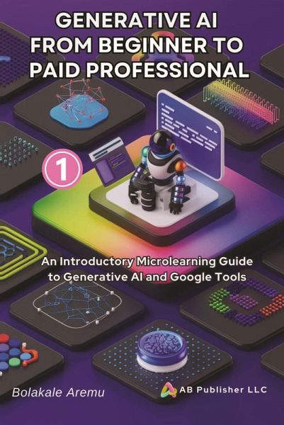 Generative AI From Beginner to Paid Professional (eBook, ePUB)