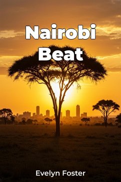 Nairobi Beat (eBook, ePUB) - Foster, Evelyn