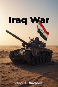 Iraq War (eBook, ePUB) - Blackwell, Marcus